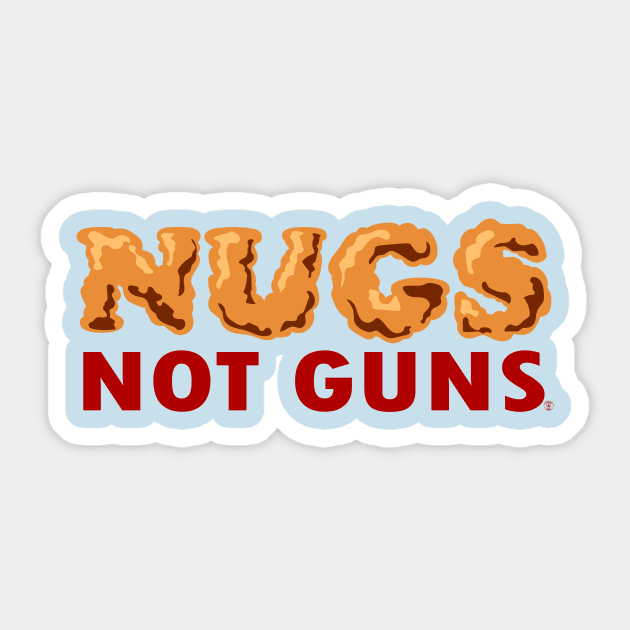 Nugs Not Guns - Pro Gun Reform and Control Sticker by PoliticalStickr